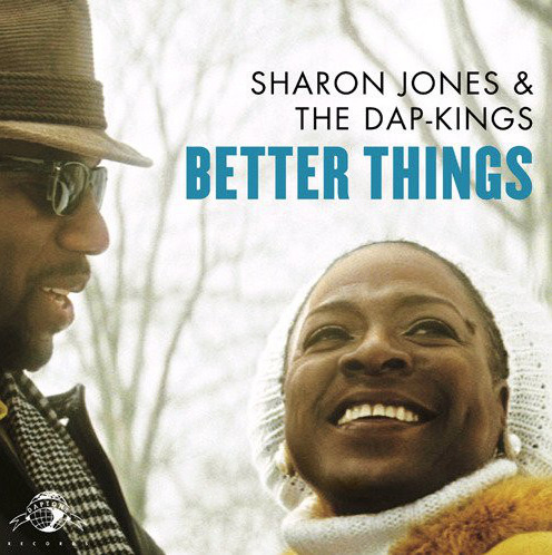 LE SON DU VENDREDI : BETTER THINGS – Sharon Jones & the Dap-Kings